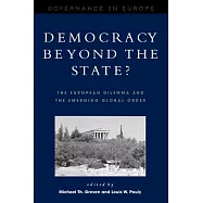 Democracy Beyond the State?: The European Dilemma and the Emerging Global Order