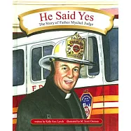 He Said Yes: The Story of Father Mychal Judge