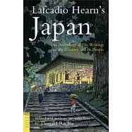 Lafcadio Hearn’s Japan: An Anthology of His Writings on the Country and Its People
