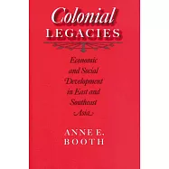 Colonial Legacies: Economic and Social Development in East and Southeast Asia