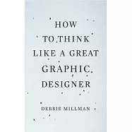 How to Think Like a Great Graphic Designer