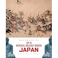 Handbook to Life in Medieval and Early Modern Japan
