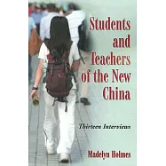 Students and Teachers of the New China: Thirteen Interviews
