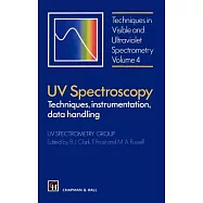 Uv Spectroscopy: Techniques, Instrumentation, Data Handling : Uv Spectrometry Group