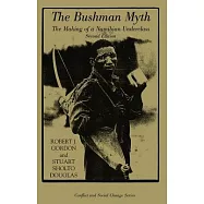 The Bushman Myth: The Making of a Namibian Underclass