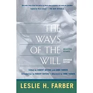 The Ways of the Will: Selected Essays Expanded Edition