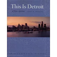 This Is Detroit: 1701-2001