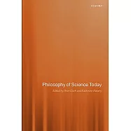 Philosophy of Science Today