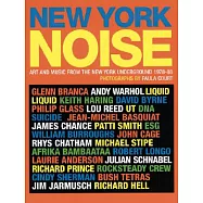 New York Noise: Art and Music from the New York Underground 1978-88
