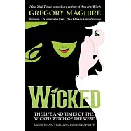 Wicked: The Life and Times of the Wicked Witch of the West