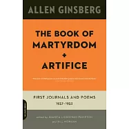 The Book of Martyrdom and Artifice: First Journals and Poems: 1937-1952