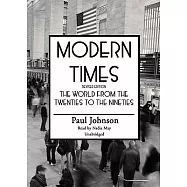 Modern Times: The World From the Twenties to the Nineties