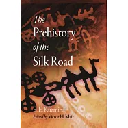 The Prehistory of the Silk Road