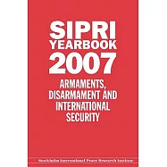 SIPRI Yearbook 2007: Armaments, Disarmament, And International Security