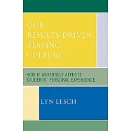 Our Results-driven Testing Culture: How It Adversely Affects Students’ Personal Experience