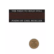 The Need to Hold Still: Poems