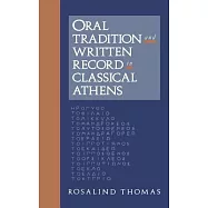 Oral Tradition and Written Record in Classical Athens