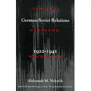 Pariahs, Partners, Predators: German-Soviet Relations, 1922-1941