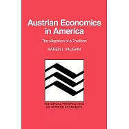 Austrian Economics in America: The Migration of a Tradition