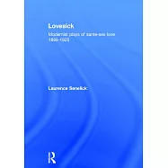 Lovesick: Modernist Plays of Same-Sex Love, 1894-1925
