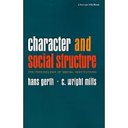 Character and Social Structure: The Psychology of Social Institutions