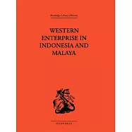 Western Enterprise in Indonesia and Malaya: A Study in Economic Development