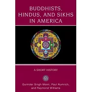 Buddhists, Hindus and Sikhs in America: A Short History