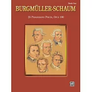 Burgmuller-Schaum: 25 Progressive Pieces, Opus 100, Book One: Burgmuller-Schaum Edition