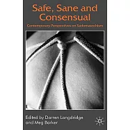 Safe, Sane and Consensual: Contemporary Perspectives on Sadomasochism