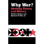 Why War?: Ideology, Theory and History