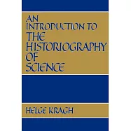 An Introduction to the Historiography of Science