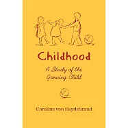 Childhood: A Study of the Growing Child