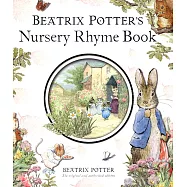 Beatrix Potter&rsquo;s Nursery Rhyme Book
