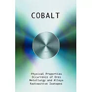 Cobalt: The Physical Properties of the Metal Colbalt