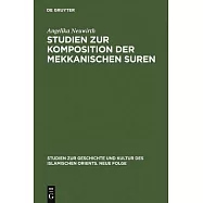 Studien Zur Komposition Der Mekkanischen Suren: Die Literarische Form Des Koran - Ein Zeugnis Seiner Historizitat? : 2