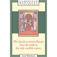 The Church in Western Europe from the Tenth to the Early Twelfth Century