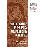 Novel Strategies in the Design and Production of Vaccines
