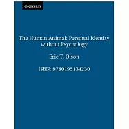 The Human Animal: Personal Identity without Psychology