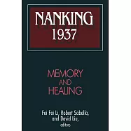 Nanking 1937: Memory and Healing