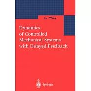 Dynamics of Controlled Mechanical Systems With Delayed Feedback