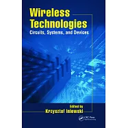 Wireless Technologies: Circuits, Systems, And Devices