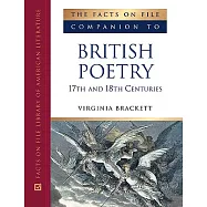 The Facts on File Companion to British Poetry, 17th and 18th-Centuries