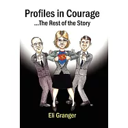 Profiles in Courage: The Rest of the Story