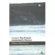 Fowles&rsquo;s The French Lieutenant&rsquo;s Woman