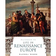 Handbook to Life in Renaissance Europe