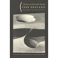 The Best of All Possible Worlds: Mathematics and Destiny