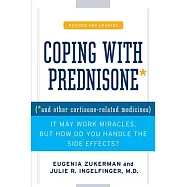 Coping with Prednisone, Revised and Updated: (*and Other Cortisone-Related Medicines)