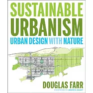 Sustainable Urbanism: Urban Design With Nature