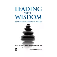 Leading With Wisdom: Spiritual-based Leadership in Business