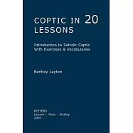 Coptic in 20 Lessons: Introduction to Sahidic Coptic with Exercises & Vocabularies